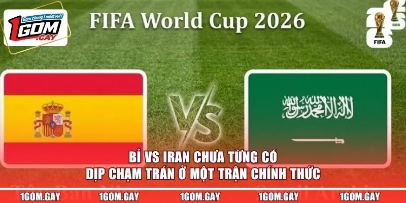 Bỉ vs Iran chưa từng có dịp chạm trán ở một trận chính thức