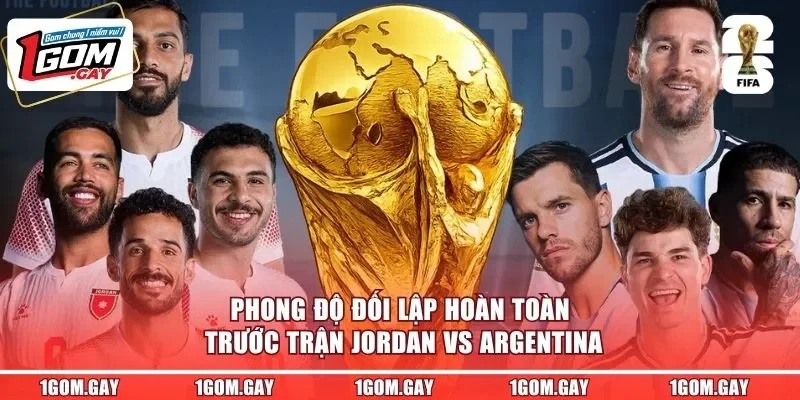 Phong độ đối lập hoàn toàn trước trận Jordan vs Argentina